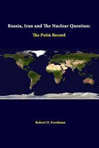 Russia, Iran and the Nuclear Question