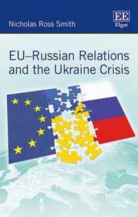 EU-Russian Relations and the Ukraine Crisis