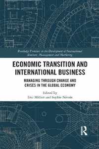 Economic Transition and International Business: Managing Through Change and Crises in the Global Economy