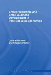 Entrepreneurship and Small Business Development in Post-Socialist Economies