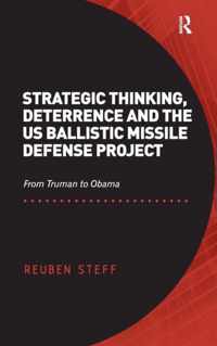 Strategic Thinking, Deterrence and the US Ballistic Missile Defense Project