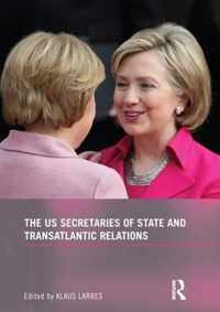 The US Secretaries of State and Transatlantic Relations