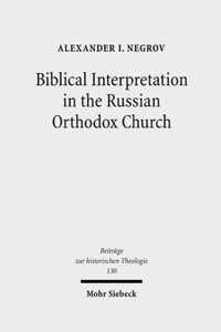 Biblical Interpretation in the Russian Orthodox Church: A Historical and Hermeneutical Perspective