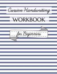 Cursive Handwriting Workbook for Beginners