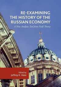 Re-Examining the History of the Russian Economy