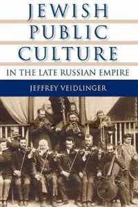 Jewish Public Culture in the Late Russian Empire