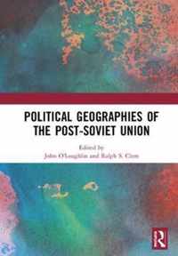 Political Geographies of the Post-Soviet Union