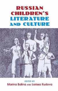 Russian Children's Literature and Culture