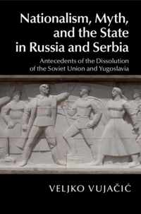 Nationalism Myth & State Russia & Serbia