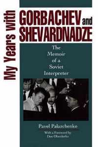 My Years With Gorbachev and Shevardnadze