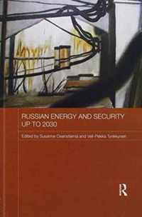 Russian Energy and Security up to 2030