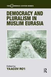 Democracy and Pluralism in Muslim Eurasia