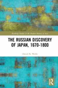 The Russian Discovery of Japan, 1670-1800