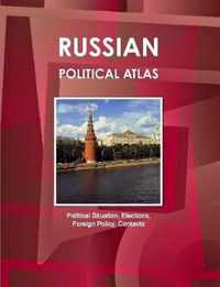 Russian Political Atlas - Political Situation, Elections, Foreign Policy, Contacts