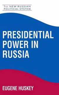 Presidential Power in Russia