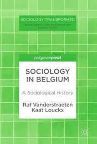 Sociology in Belgium: A Sociological History