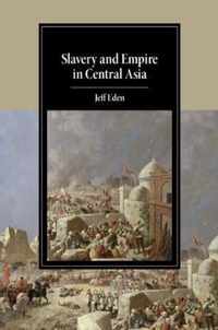 Slavery and Empire in Central Asia