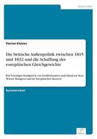 Die britische Aussenpolitik zwischen 1815 und 1832 und die Schaffung des europaischen Gleichgewichts