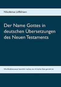 Der Name Gottes in deutschen UEbersetzungen des Neuen Testaments