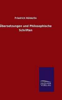 UEbersetzungen und Philosophische Schriften