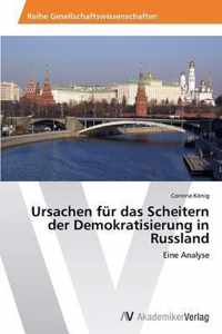 Ursachen fur das Scheitern der Demokratisierung in Russland