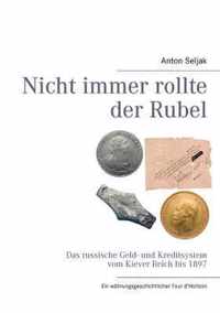 Nicht immer rollte der Rubel