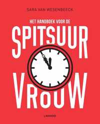 Het handboek voor de spitsuurvrouw