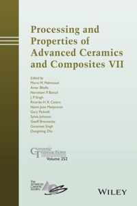 Processing and Properties of Advanced Ceramics and Composites VII