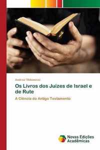 Os Livros dos Juizes de Israel e de Rute