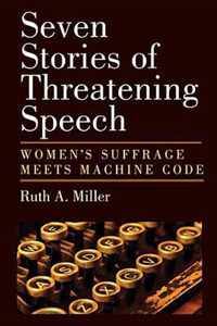 Seven Stories of Threatening Speech