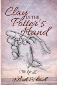 Clay in the Potter's Hand