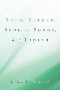 Ruth, Esther, Song of Songs, and Judith