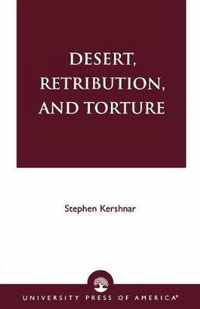 Desert, Retribution, and Torture