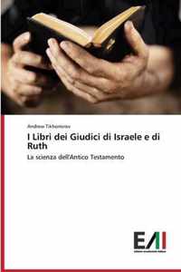 I Libri dei Giudici di Israele e di Ruth