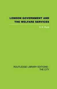 London Government and the Welfare Services