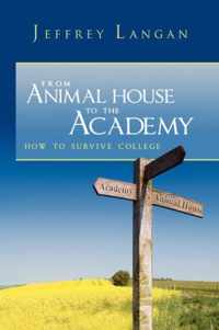 From Animal House to the Academy