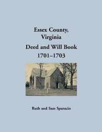 Essex County, Virginia Deed and Will Abstracts 1701-1703