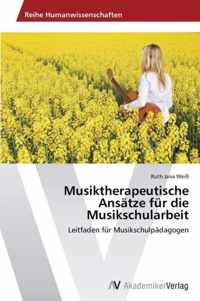 Musiktherapeutische Ansatze fur die Musikschularbeit