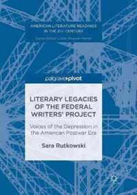 Literary Legacies of the Federal Writers' Project: Voices of the Depression in the American Postwar Era