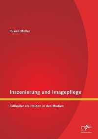 Inszenierung und Imagepflege