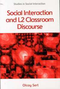 Social Interaction and L2 Classroom Discourse