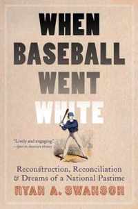 When Baseball Went White