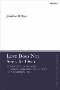 Love Does Not Seek Its Own