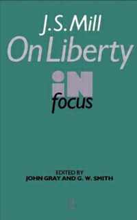 J.S. Mill on Liberty in Focus