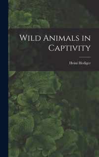 Wild Animals in Captivity