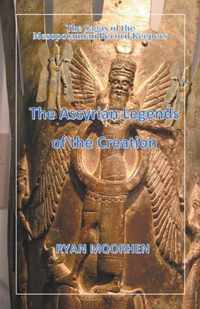 The Assyrian Legends of the Creation