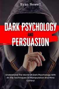 Dark Psychology and Persuasion