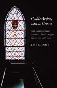 Gothic Arches, Latin Crosses