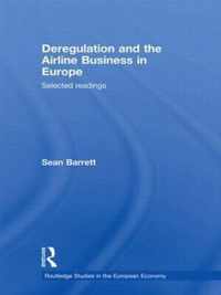 Deregulation and the Airline Business in Europe