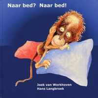 Naar bed? Naar bed!